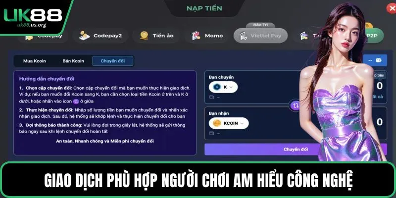 Giao dịch phù hợp người chơi am hiểu công nghệ
