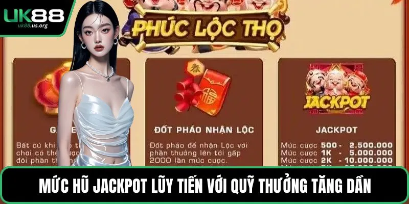 Mức hũ jackpot lũy tiến với quỹ thưởng tăng dần