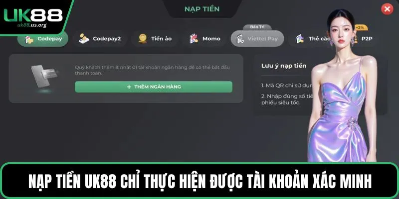 Nạp tiền UK88 chỉ thực hiện được tài khoản xác minh