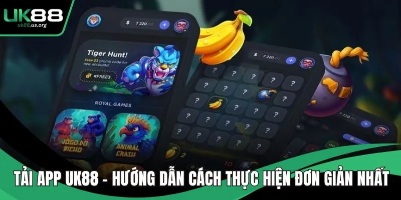 Tải App UK88 – Hướng Dẫn Cách Thực Hiện Đơn Giản Nhất