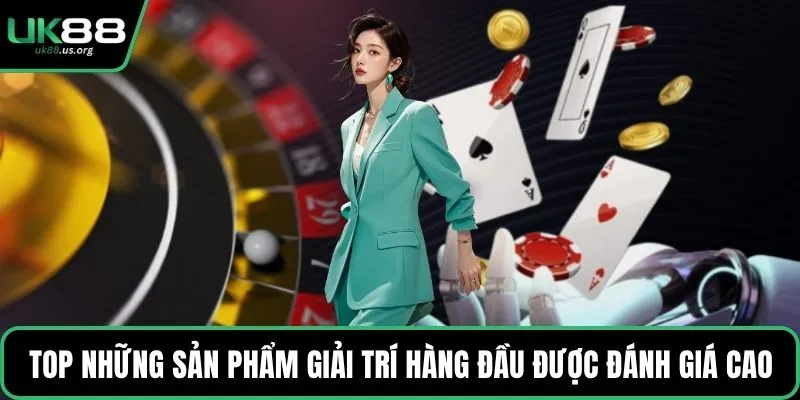 Top những sản phẩm giải trí hàng đầu được đánh giá cao