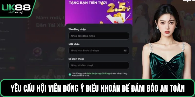 Yêu cầu hội viên đồng ý điều khoản để đảm bảo an toàn